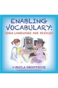 Enabling Vocabulary: Sign Language and Devices