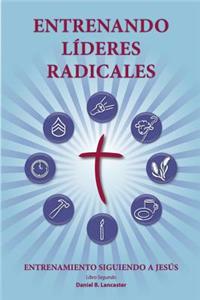 Training Radical Leaders - Leader - Spanish Edition