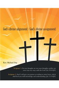 God's Divine Alignment / God's Divine Assignment