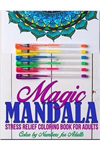 Magic Mandala: Stress Relief Coloring Book for Adults: Volume 1 (Adults Coloring Books)