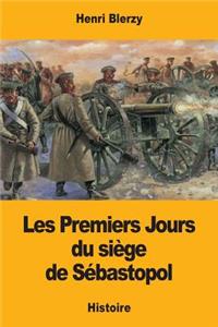 Les Premiers Jours du siège de Sébastopol