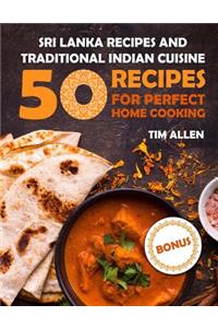 Sri Lanka recipes and traditional Indian cuisine.