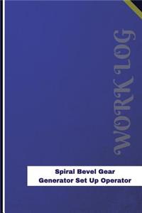 Spiral Bevel Gear Generator Set Up Operator Work Log