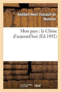 Mon Pays: La Chine d'Aujourd'hui