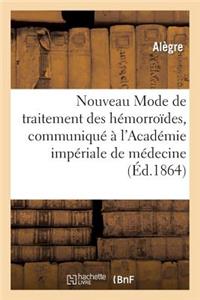 Nouveau Mode de Traitement Des Hémorroïdes, Communiqué À l'Académie Impériale de Médecine