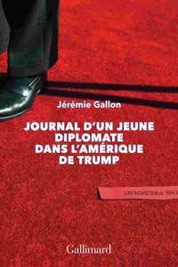 Journal d'un jeune diplomate dans l'Amerique de Trump