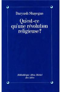 Qu'est-Ce Qu'une Revolution Religieuse ?