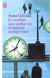 Je Voudrais Que Quelqu'un M'Attende Quel