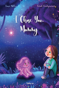 I Chose You, Mommy