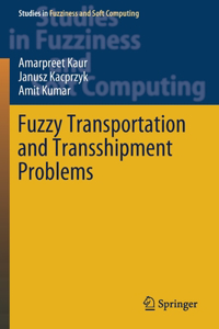 Fuzzy Transportation and Transshipment Problems