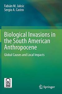 Biological Invasions in the South American Anthropocene