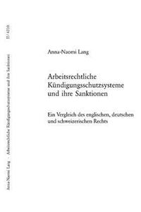 Arbeitsrechtliche Kuendigungsschutzsysteme und ihre Sanktionen