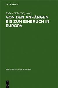 Von Den Anfangen Bis Zum Einbruch in Europa