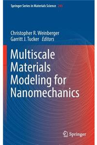 Multiscale Materials Modeling for Nanomechanics