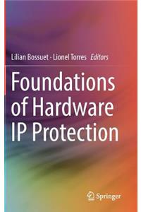 Foundations of Hardware IP Protection