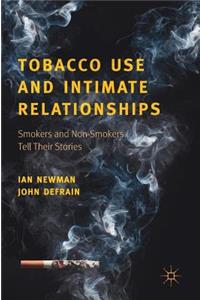 Tobacco Use and Intimate Relationships: Smokers and Non-Smokers Tell Their Stories