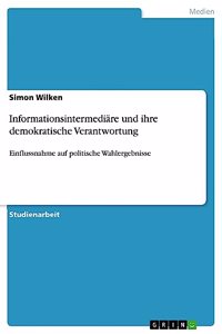 Informationsintermediäre und ihre demokratische Verantwortung