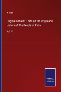 Original Sanskrit Texts on the Origin and History of The People of India