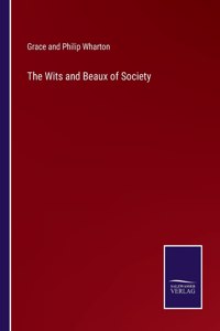 Wits and Beaux of Society