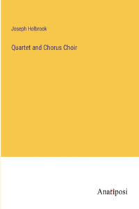 Quartet and Chorus Choir