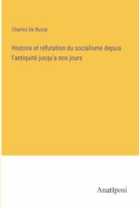 Histoire et réfutation du socialisme depuis l'antiquité jusqu'a nos jours