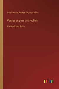 Voyage au pays des roubles: Via Munich et Berlin