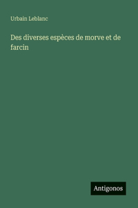 Des diverses espèces de morve et de farcin