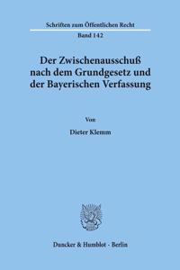 Der Zwischenausschuss Nach Dem Grundgesetz Und Der Bayerischen Verfassung