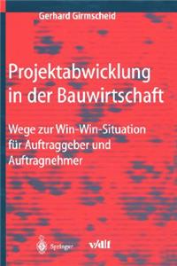 Projektabwicklung in Der Bauwirtschaft