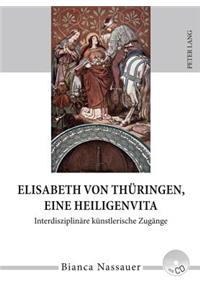 Elisabeth Von Thueringen, Eine Heiligenvita