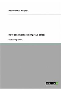 How can databases improve sales?