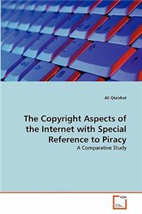 Copyright Aspects of the Internet with Special Reference to Piracy