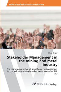 Stakeholder Management in the mining and metal industry