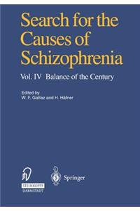 Search for the Causes of Schizophrenia: Vol. IV Balance of the Century