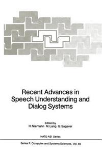 Recent Advances in Speech Understanding and Dialog Systems