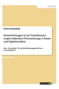 Preiserhöhungen in der Hotelbranche wegen sinkenden Übernachtungs-, Umsatz- und Ergebniszahlen