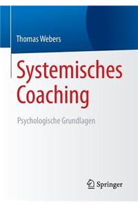 Systemisches Coaching: Psychologische Grundlagen