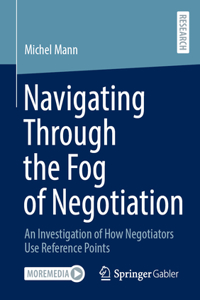 Navigating Through the Fog of Negotiation