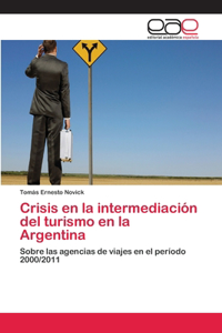 Crisis en la intermediación del turismo en la Argentina