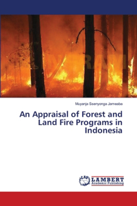 Appraisal of Forest and Land Fire Programs in Indonesia