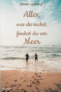 Alles, was du suchst, findest du am Meer