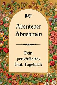 Abenteuer Abnehmen - Dein persönliches Diät-Tagebuch