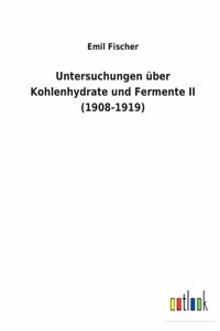 Untersuchungen über Kohlenhydrate und Fermente II (1908-1919)
