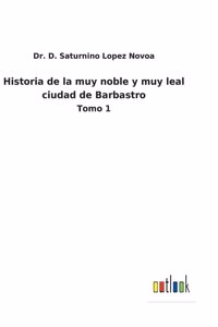 Historia de la muy noble y muy leal ciudad de Barbastro