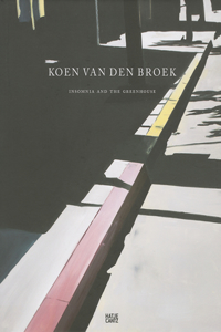 Koen Van Den Broek: Insomnia and the Greenhouse