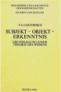 Subjekt - Objekt - Erkenntnis