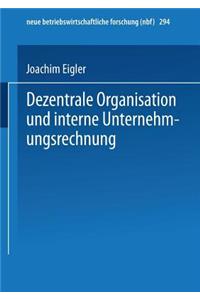 Dezentrale Organisation und interne Unternehmungsrechnung