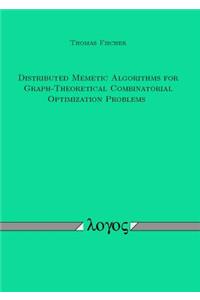 Distributed Memetic Algorithms for Graph-Theoretical Combinatorial Optimization Problems