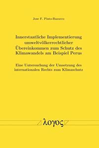 Innerstaatliche Implementierung Umweltvolkerrechtlicher Ubereinkommen Zum Schutz Des Klimawandels Am Beispiel Perus