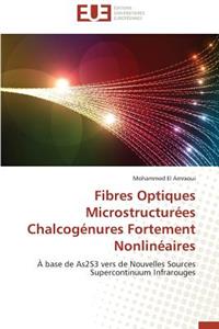 Fibres Optiques Microstructurées Chalcogénures Fortement Nonlinéaires